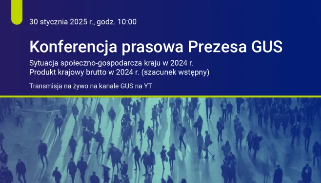 Na grafice znajduje się tekst: Konferencja prasowa Prezesa GUS podsumowujacą rok 2024 oraz zdjecie tłumu