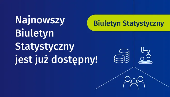 Najnowszy Biuletyn Statystyczny jest już dostępny