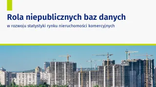 Powiększ obraz: Na grafice znajduje się tekst: „Rola niepublicznych baz danych w rozwoju statystyki rynku nieruchomości komercyjnych" oraz zdjęcie budynków mieszkalnych