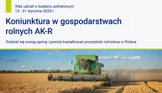 Powiększ obraz: Na grafice znajduje się tekst: Koniunktura w gospodarstwach rolnych AK-R, 13-31 stycznia 2025 oraz zdjecie ciągnika na polu