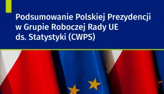 Powiększ obraz: Grafika z tekstem Podsumowanie Polskiej Prezydencji w Grupie Roboczej Rady UE ds. Statystyki (CWSP) oraz zdjęciem flag Polski i Unii Europejskiej.