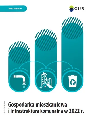 Powiększ obraz: Gospodarka  mieszkaniowa  i  infrastruktura  komunalna  w  2022  roku