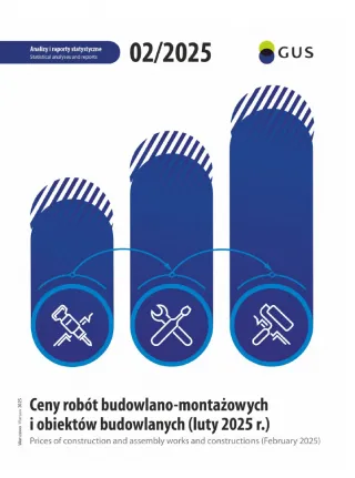 Powiększ obraz: Prices  of  construction  and  assembly  works  and  constructions  in  February  2025  Cover