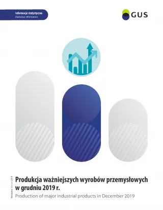 Powiększ obraz: Okładka  publikacji:  Produkcja  ważniejszych  wyrobów  przemysłowych  w  grudniu  2019  roku